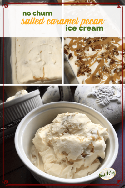 collage of ice cream making photos with text overlay "salted caramel pecan ice cream"