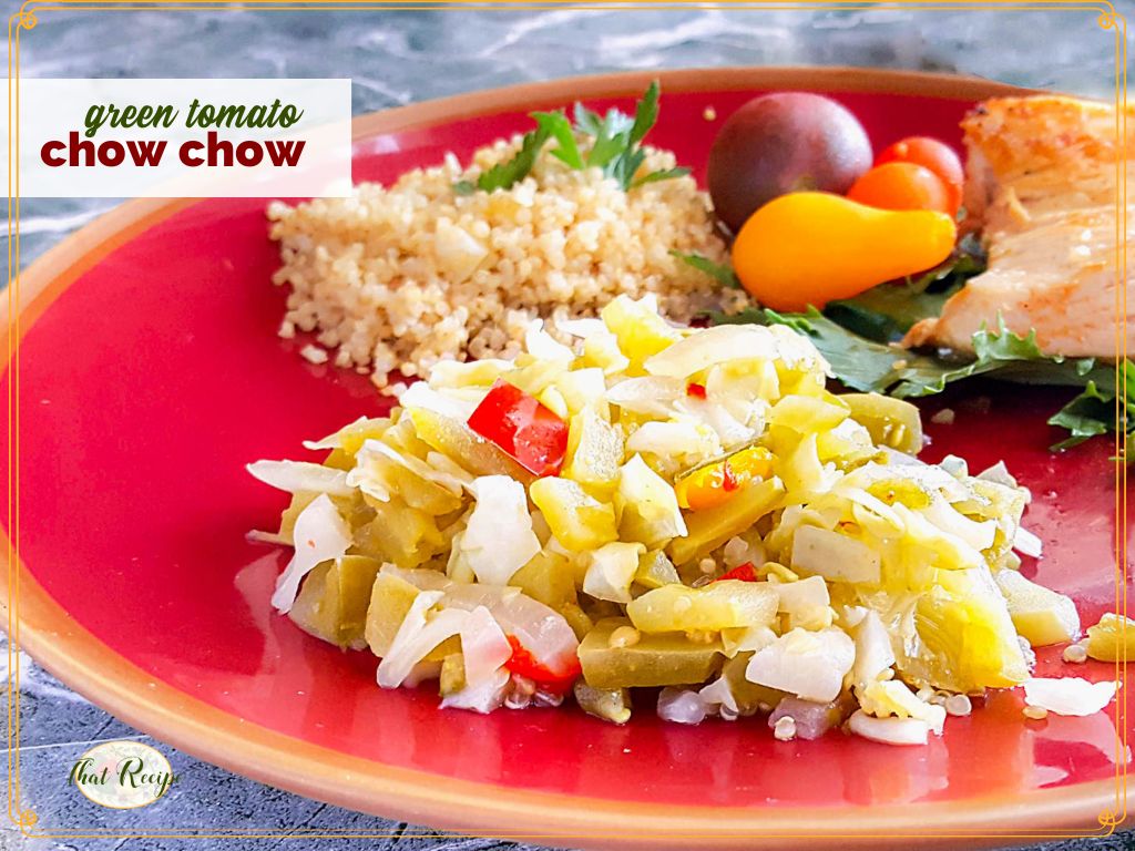 green tomato relish on a plate with text overlay "green tomato chow chow"