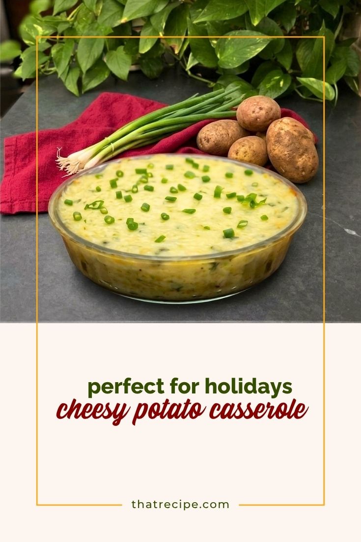 cheesy potato casserole in a dish