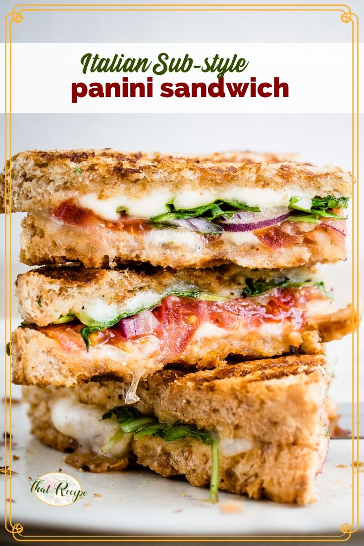 close up of sandwich with text overlay "Italian sub panini sandwich"