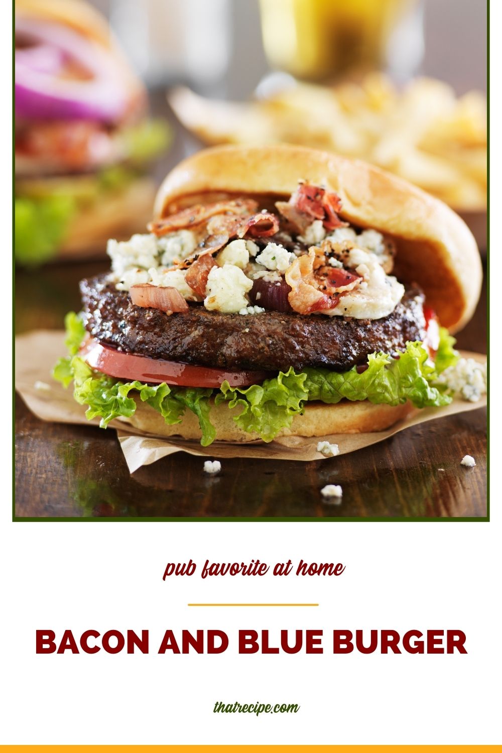 bacon and blue cheese burger on a table with fries