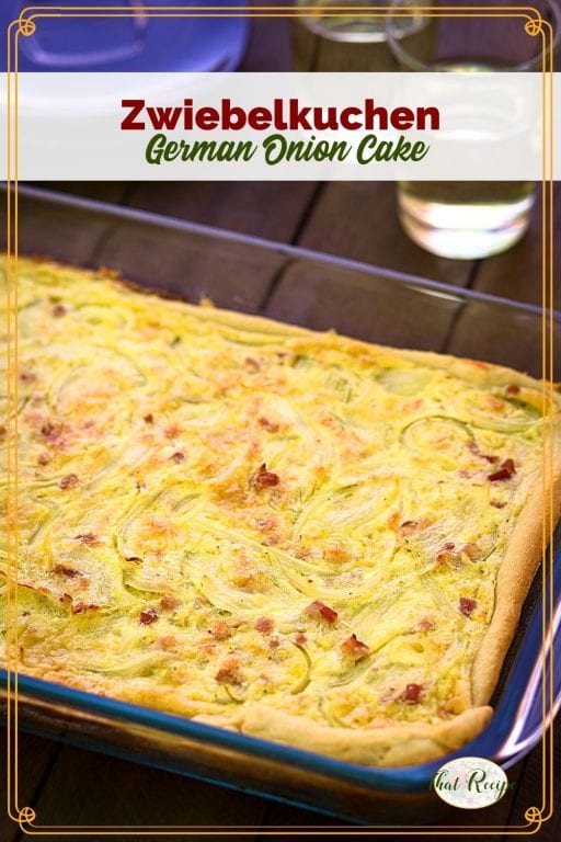 pan of german onion tart with text overlay "zwiebelkuchen german onion cake"