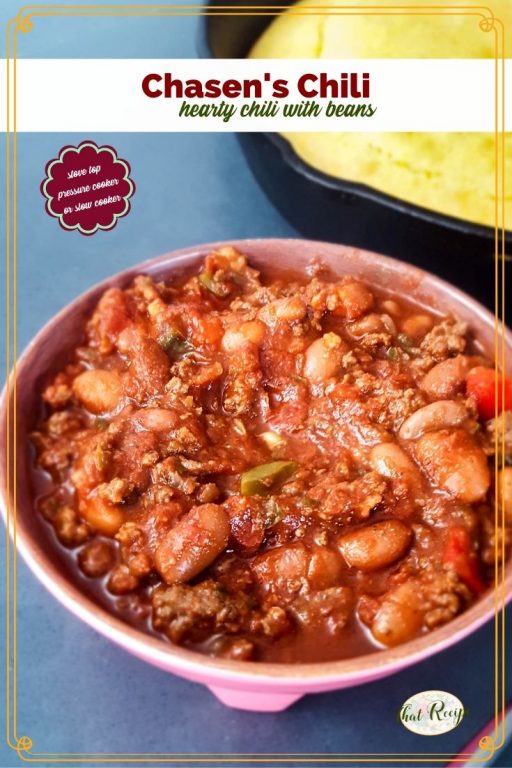 bowl of chili in front of pan of cornbred with text overlay "Chasen's Chili hearty chili with meat stove top, pressure cooker or slow cooker"