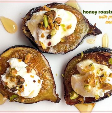 top down view of figs topped with cheese and nuts and text overlay "honey roasted figs with pistachios and labneh"