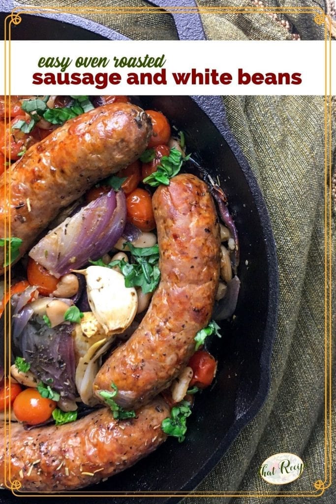 top down view of italian sausages and beans in a cast iron skillet with text overlay "easy oven roasted sausage and white beans