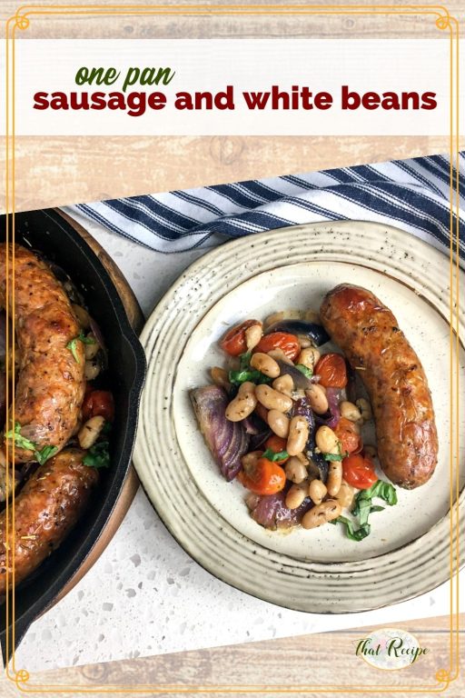 top down view of cast iron skillet meal with text overlay "one oan sausage and white beans"