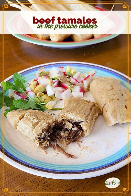 beef tamales on a plate with text overlay "beef tamales in the pressure cooker"