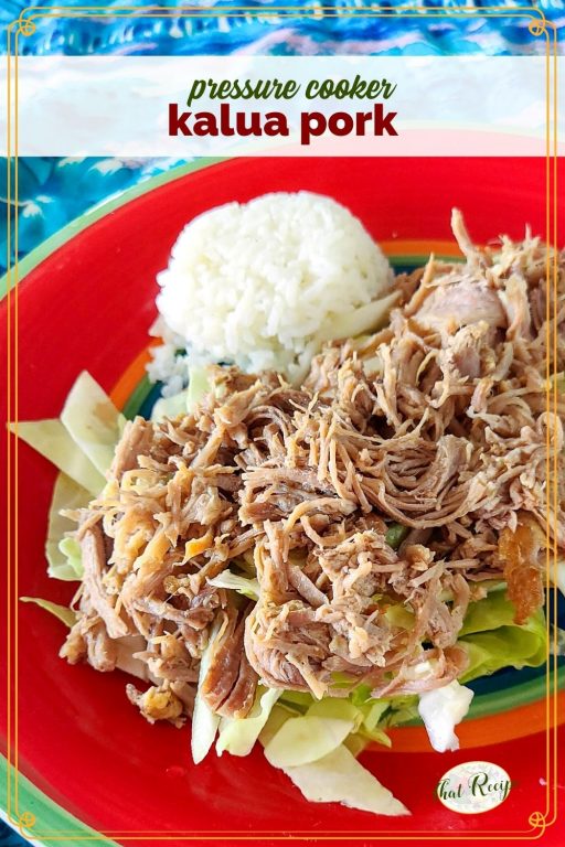 shredded pork with rice and cabbage on a plate and text overlay "Pressure cooker kalua pork"