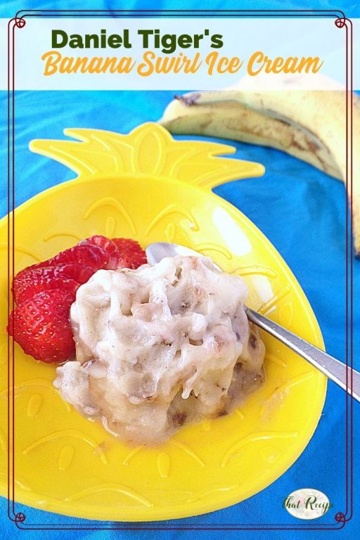 banana ice cream in a bowl with text overlay "Daniel Tiger's Banana Swirl Ice Cream"