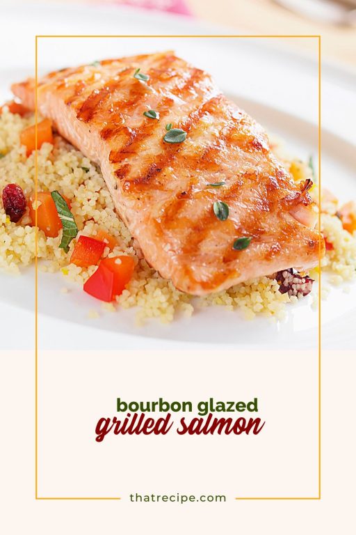 grilled salmon with text overlay "grilled bourbon glazed salmon"