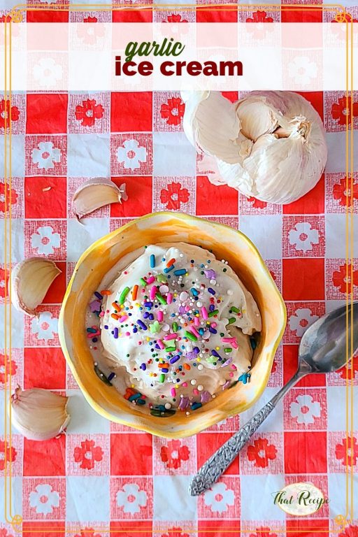 ice cream topped with sprinkles surrounded by garlic cloves and text overlay "garlic ice cream"