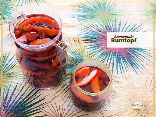 fruit in a jar and a glass covered in rum with text overlay "homemade Rumtopf"