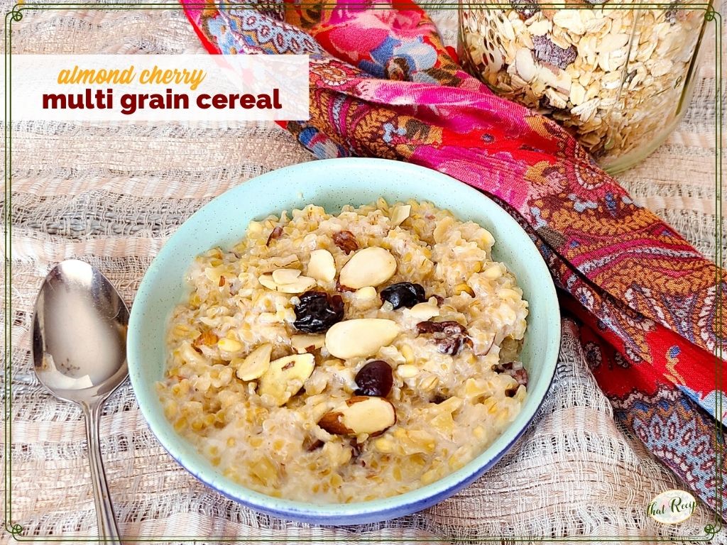 bowl of hot breakfast cereal with text overlay "almond cherry multi grain cereal"