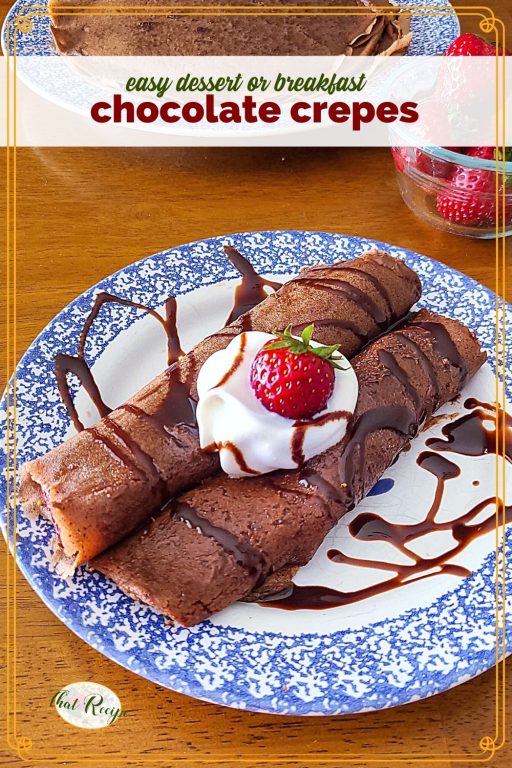 chocolate crepes with strawberries and whipped cream