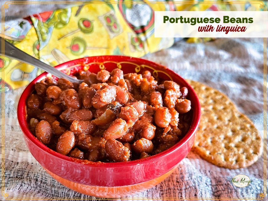 bowl of pork and beans with text overlay "Portuguese Beans with Linguica"