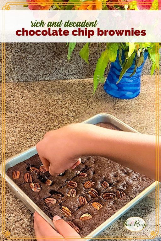 hand cutting pan of brownies with text overlay "rich and decadent chocolate chip brownies"