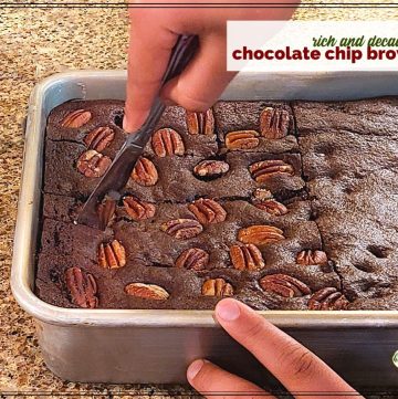 hand cutting pan of brownies with text overlay "rich and decadent chocolate chip brownies"
