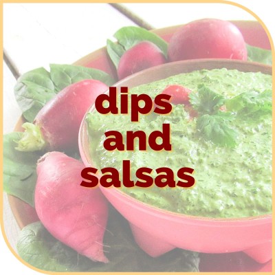 Dips and Salsas