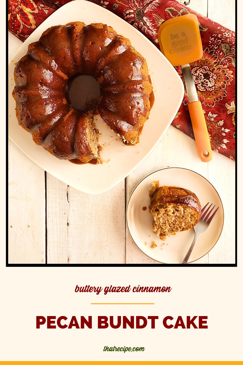 bundt cake with slice of cake and text overlay "buttery glazed cinnamon pecan bundt cake"