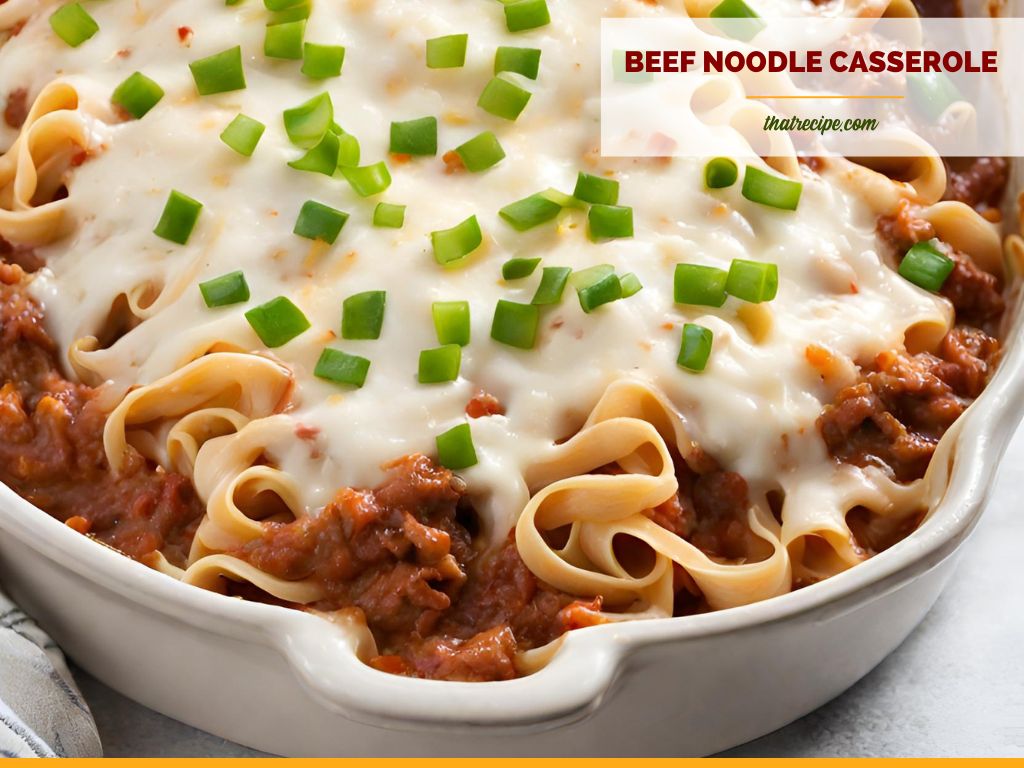 Beef Noodle Casserole Hearty Comfort Food
