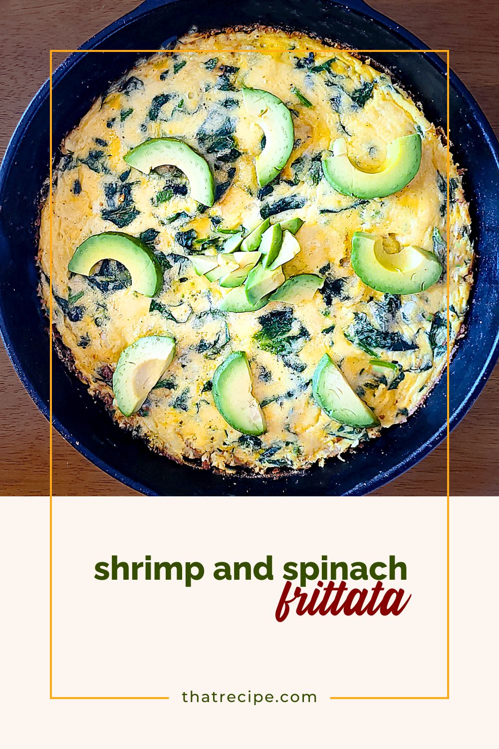 top down view of shrimp spinach frittata topped with avocado