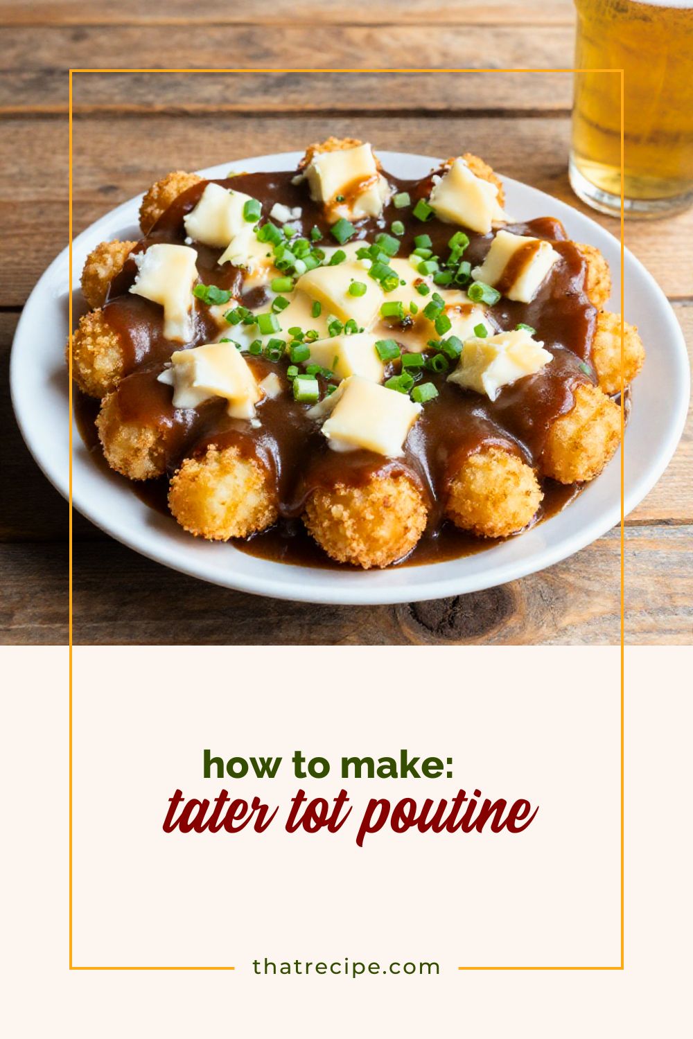 tater tots covered with gravy and cheese with text "tater tot poutine".
