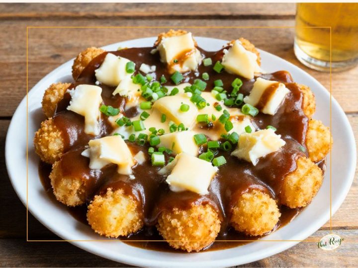 tater tots covered with gravy and cheese
